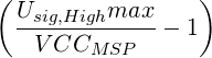 ( U       max    )
  -sig,High----- 1
   V CCMSP